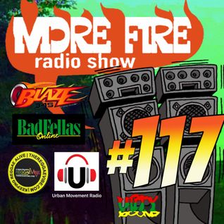 More Fire Show #117 Week of Sept 12th 2016 with Crossfire from Unity Sound