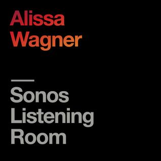 Sonos Listening Room: Alissa Wagner