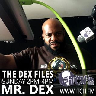 Mr Dex - The DeX Files ep. 138