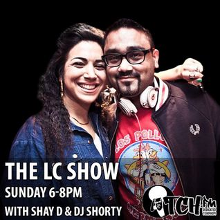 Shay D & DJ Shorty - The LC Show 123