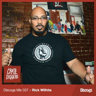 Discogs Mix 37- Rick Wilhite