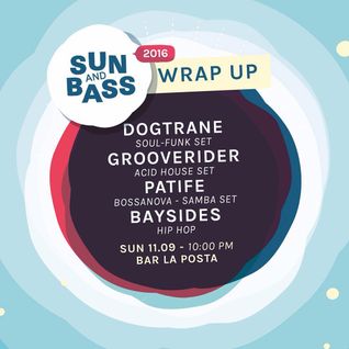 Bailey & A Sides (Baysides) Live From La Posta - Sun & Bass 2016