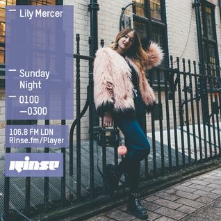 The Lily Mercer Show | Rinse FM | March 20th 2016 |