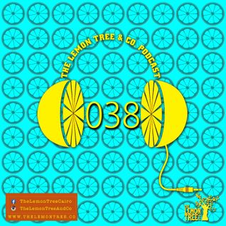 THE LEMON TREE 038 SELECTED & MIXED BY ALEX KENTUCKY