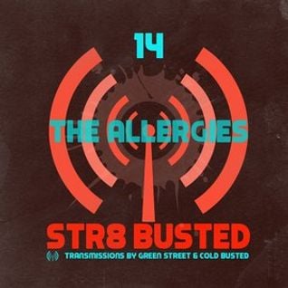 Str8 Busted Podcast #14 - The Allergies - 2015.03.06