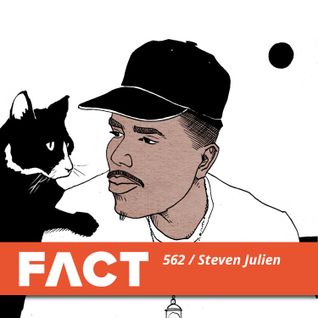 FACT mix 562: Steven Julien (August '16)