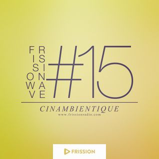 FRISSIONWAVE #15