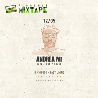 Andrea Mi - Florence Mixtape // Easy Living /// (vinyl only)