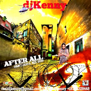 DJ KENNY AFTER ALL DANCEHALL MIX SEP 2016