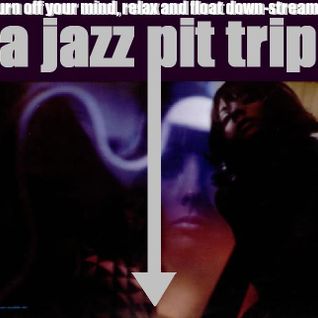 The Jazz Pit Vol 5 : Jazz Pit Trip