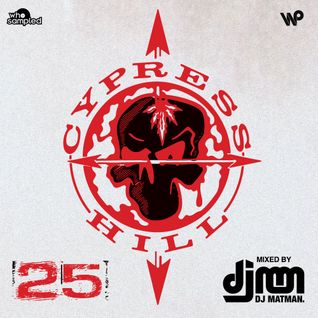Cypress Hill 'Cypress Hill' 25th Anniversary Mixtape mixed by DJ Matman