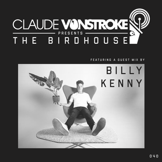 Claude VonStroke Presents The Birdhouse 040