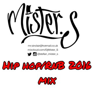 DJ Mister S Hip Hop/R&B/Grime 2016 mix