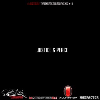 @JustDizle - Throwback Thursdays Mix 11 [Justice & Peace] #TBT #TBTMIX