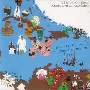 DJ Mitsu The Beats ‎– Bossa-Nova Em Uso Diário