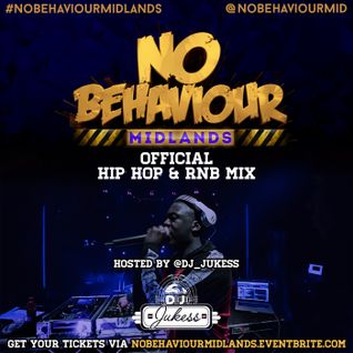 @DJ_Jukess - #NoBehaviourMidlands Hip-Hop and R&B Promo Mix