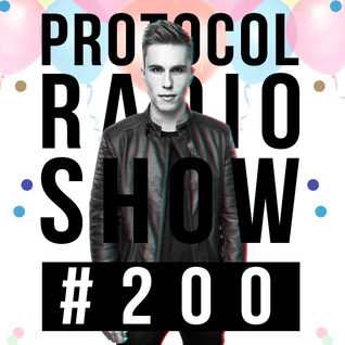 Nicky Romero - Protocol Radio #200 - 200th Episode Special