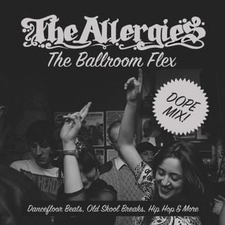 The Allergies – The Ballroom Flex