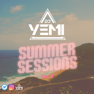 DJYEMI - #SummerSessions Vol.3 2016 @DJ_YEMI