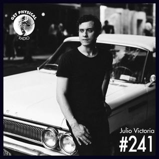 Get Physical Radio #241 mixed by Julio Victoria