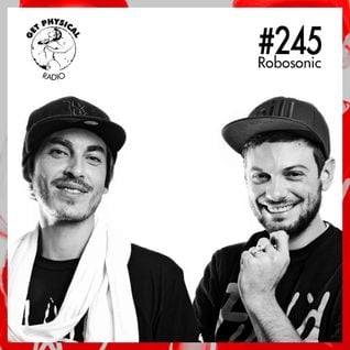 Get Physical Radio #245 mixed by Robosonic