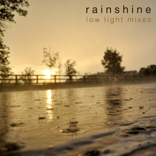 Guest mix: Rainshine by low light mixes