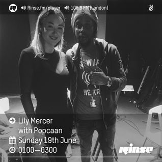 The Lily Mercer Show | Rinse FM | June 19th 2016 | Popcaan