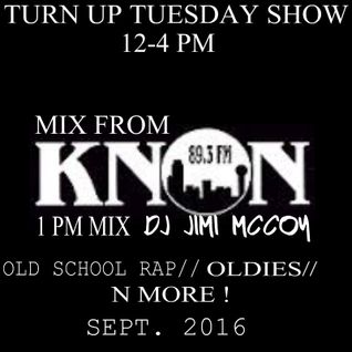 OLD SCHOOL N MORE THROWDOWN-DJ JIMI M. TURNUP TUES SHOW-SEPT 2016
