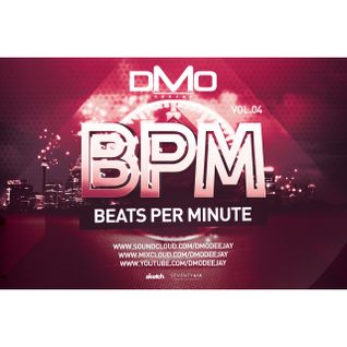 @DMODeejay - #BPMPart4