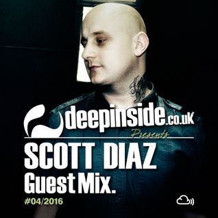 DEEPINSIDE presents SCOTT DIAZ (Exclusive Guest Mix)