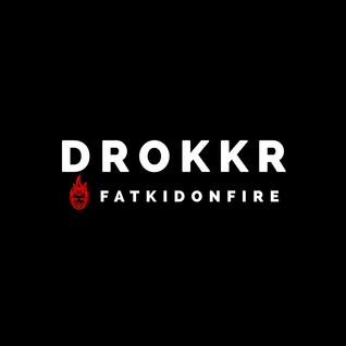 Drokkr x FatKidOnFire (April 2016) mix