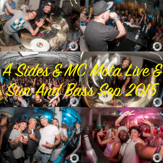 A Sides & MC Mota Live @ Sun And Bass Sep 2015
