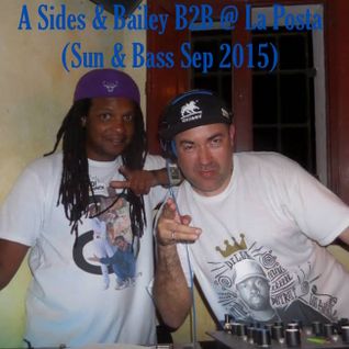 A Sides & Bailey B2B @ La Posta Sun And Bass Sep 2015