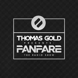 Thomas Gold Presents Fanfare: Episode 222