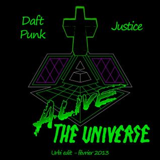 Daft Punk x Justice - Alive The Universe (Urbi edit)