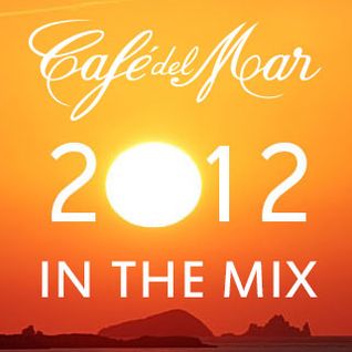 Café del Mar year 2012 in the mix