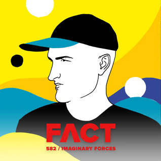 FACT mix 582: Imaginary Forces (Dec '16)
