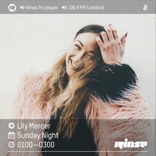 The Lily Mercer Show | Rinse FM | September 11th 2016 |