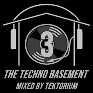 TEKTORIUM PRESENTS THE TECHNO BASEMENT 3