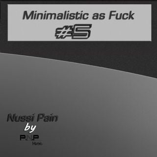 Minimalistic as Fuck #05 by Nussi Pain