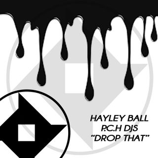 Hayley Ball P.C.H. DJs "Drop That"
