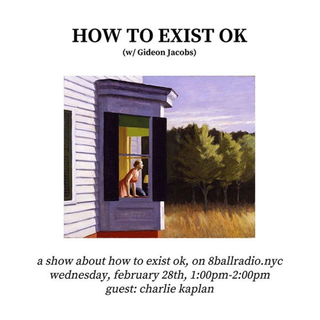 How to exist ok (episode 8)