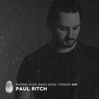 MATERIA Music Radio Show 009 with Paul Ritch