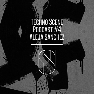 Techno Scene Podcast #4 : Aleja Sanchez (Illegal Alien,Nachtstrom Schallplatten,Northallsen Records)