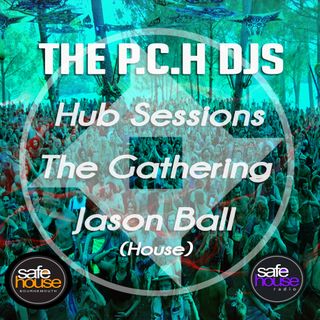 Jason Ball P.C.H DJS The Gathering mix for Safehouse Radio