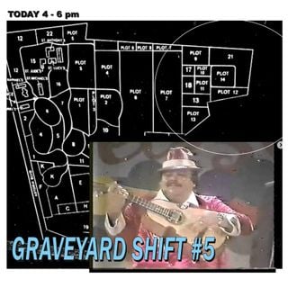 Graveyard Shift #5