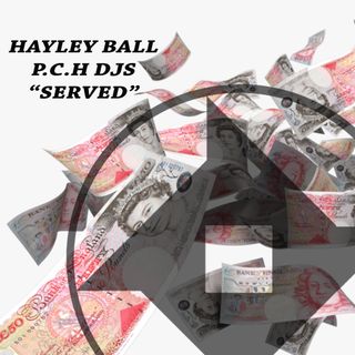 Hayley Ball P.C.H Djs "Served" Mix