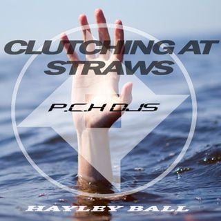 Hayley Ball P.C.H Djs "Clutching at Straws" mix