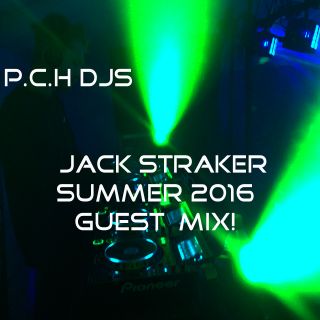 P.C.H DJs  Jack Straker Summer 2016 Guest Mix