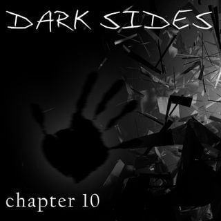 Dark Sides [chapter 10]